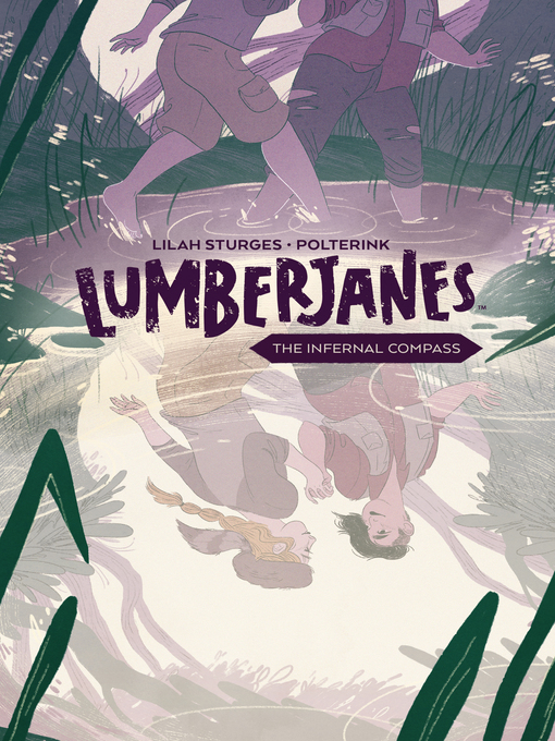 Title details for Lumberjanes: The Infernal Compass by Lilah Sturges - Available